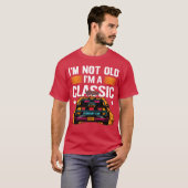 Im Not Old Im a Classic Muscle Car retro T-shirt (Voorkant volledig)