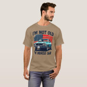 Im Not Old Im American Muscle Classic Car retro T-shirt (Voorkant volledig)