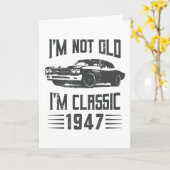 I'm not Old I'm Classic 1947 80th Birthday Car Kaart (Gele Bloem)