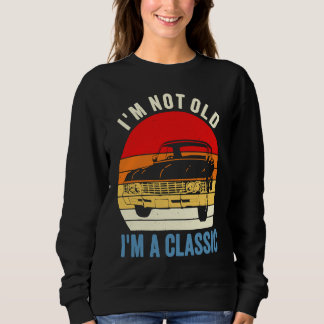 I'm Not Old I'm Classic Car Graphic Mens Womens Trui