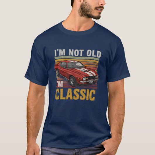 Im Not Old Im Classic Muscle Car family T-shirt (Voorkant)