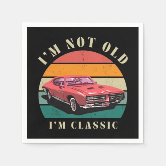 I'm not old, I'm classic napkins Servet (Voorkant)