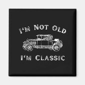 I'm Not Old I'm Clic Funny Car Quote Retro Vehicle Magneet (Voorkant)