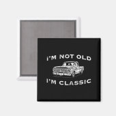 I'm Not Old I'm Clic Funny Clic Truck Car Graphic  Magneet (Voorkant / Achterkant)