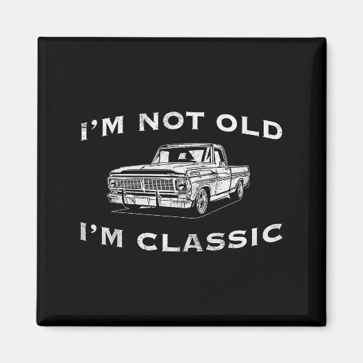 I'm Not Old I'm Clic Funny Clic Truck Car Graphic  Magneet (Voorkant)
