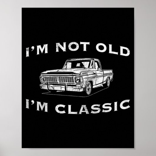 I'm Not Old I'm Clic Funny Clic Truck Car Graphic  Poster (Voorkant)