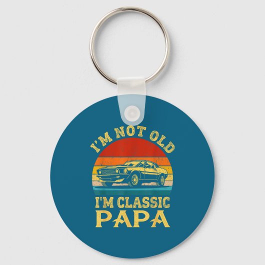 I'm Not Old I'm Clic Papa Funny Car Grandpa Quote  Sleutelhanger (Voorkant)