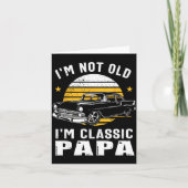 I'm Not Old I'm Clic Papa Funny Muscle Car Hot Rod Kaart (Voorkant)