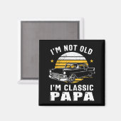 I'm Not Old I'm Clic Papa Funny Muscle Car Hot Rod Magneet (Voorkant / Achterkant)