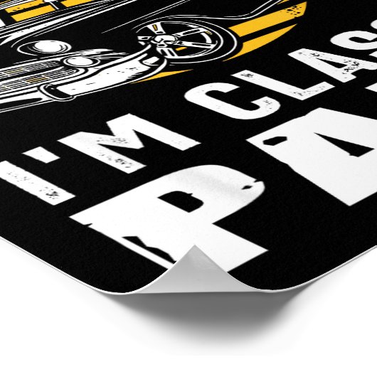 I'm Not Old I'm Clic Papa Funny Muscle Car Hot Rod Poster (Hoek)