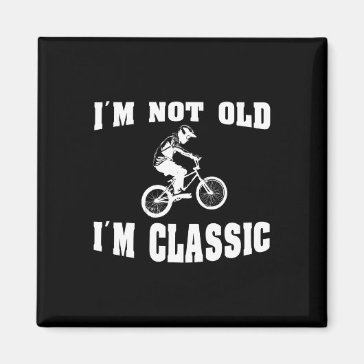 I'm Not Old I'm Clic - Voor mannen die houden van  Magneet (Voorkant)