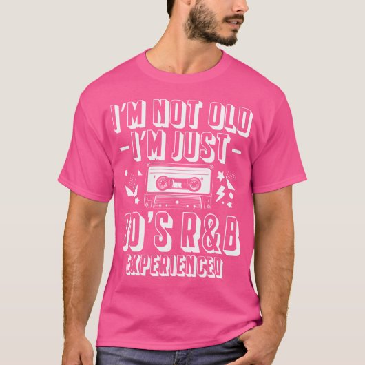 Im Not Old IM Just 90s RB Muziekliefhebber T-shirt (Voorkant)