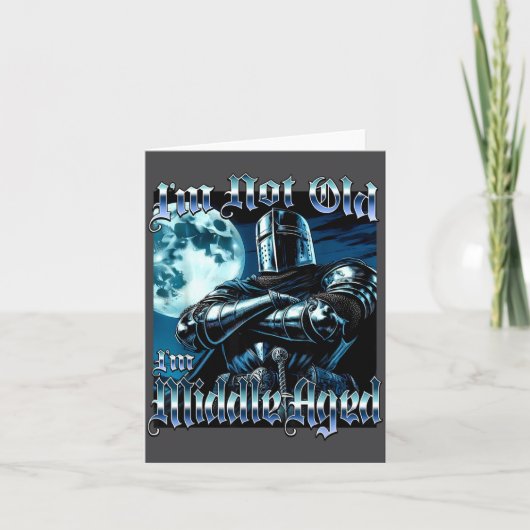 I'm Not Old I'm Middle Aged Funny Knight Joust Gag Kaart (Voorkant)