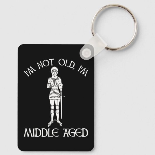 I'm Not Old - I'm Middle Aged Sleutelhanger (Achterkant)