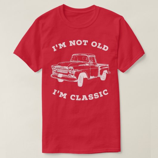 Im Not old Im Retro Pickup Truck T-shirt (Design voorkant)