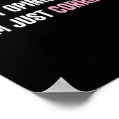 I'm Not Onionated I'm Just Correct Funny Quotes  Poster (Hoek)