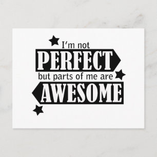 I'm Not Perfect but Awesome - Statement, Quotes Briefkaart