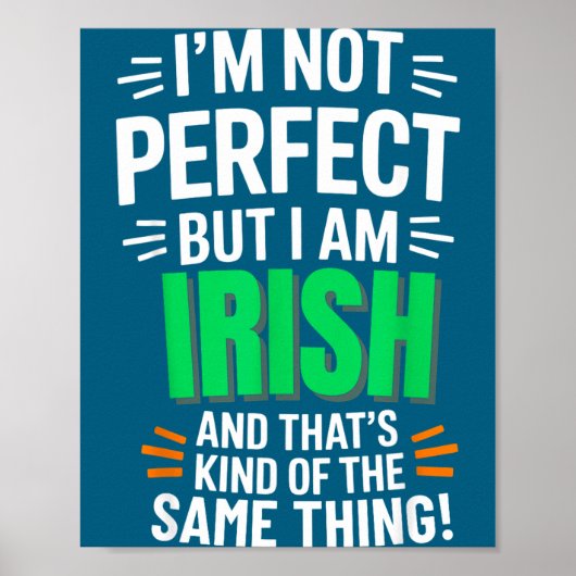 I'm Not Perfect But I Am Irish - Funny Quote  Poster (Voorkant)