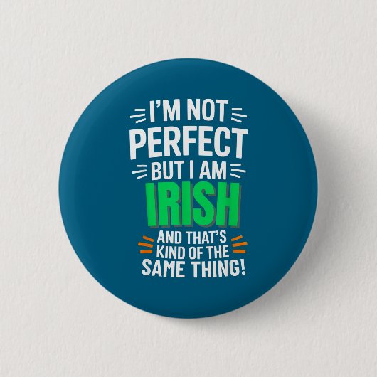 I'm Not Perfect But I Am Irish - Funny Quote Ronde Button 5,7 Cm (Voorkant)