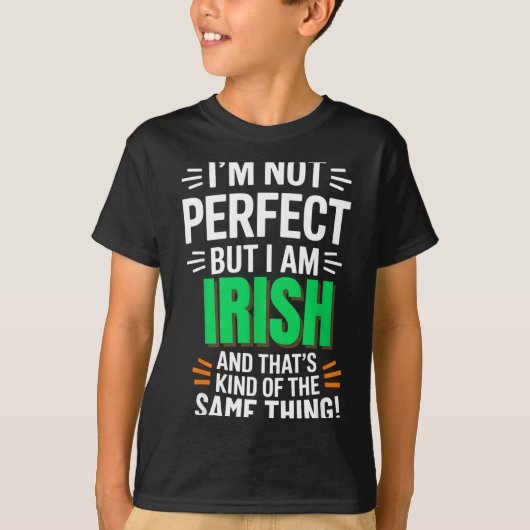 I'm Not Perfect But I Am Irish - Funny Quote  T-shirt (Voorkant)