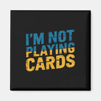 I'm Not Playing Cards Zelensky Words 2025 Ukraine  Magneet