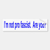 I'm not pro fascist bumpersticker (Voorkant)