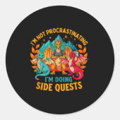I'm Not Procrastinating I'm Doing Side Quests Game Ronde Sticker (Voorkant)