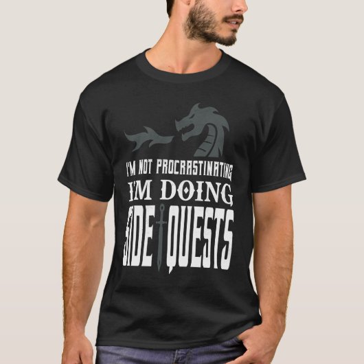I'm Not Procrastinating I'm Doing Side Quests T-shirt (Voorkant)
