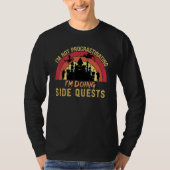 I'm Not Procrastinating I'm Doing Side Quests T-shirt (Voorkant)