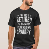 I'm Not Retired I'm A Professional Grampy Father's T-shirt (Voorkant)
