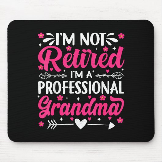 I'm Not Retired I'm A Professional Grandma For Mot Muismat (Voorkant)