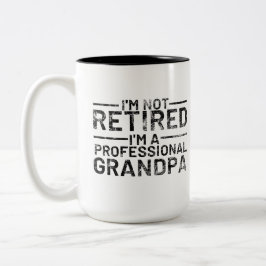 I'm Not Retired I'm A Professional Grandpa Tweekleurige Koffiemok
