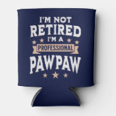 I'm not Retired I'm a Professional Pawpaw, Funny Blikjeskoeler (Voorkant)