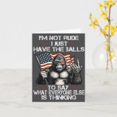 I'm Not Rude I'm Just Have The To Say What Everyon Kaart (Gele Bloem)