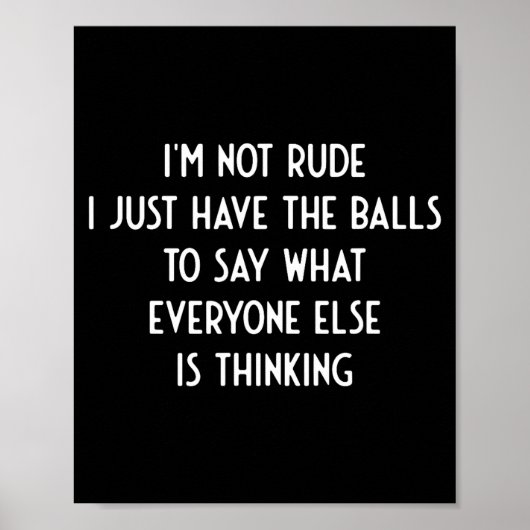 I'm Not Rude Just Have The Say What Everyone I Fun Poster (Voorkant)
