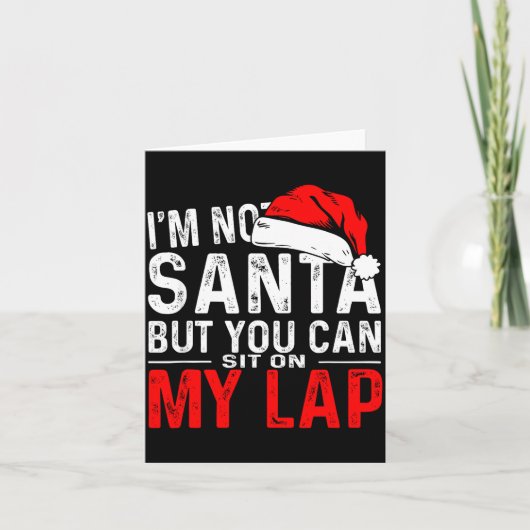 I'm Not Santa But You Can Sit On My Lap, Funny San Kaart (Voorkant)