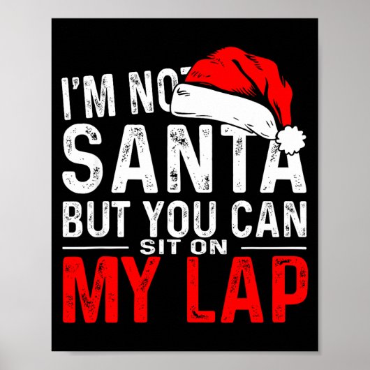 I'm Not Santa But You Can Sit On My Lap, Funny San Poster (Voorkant)