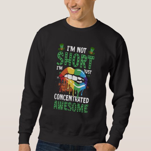 Im Not Short Im Just Concentrated Awesome LGBT Trui (Voorkant)