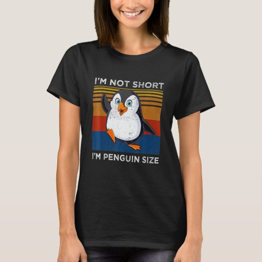 I'm Not Short I'm Penguin Size  Penguin T-shirt (Voorkant)
