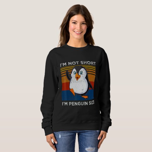 I'm Not Short I'm Penguin Size  Penguin Trui (Voorkant volledig)