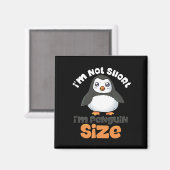 I'm Not Short I'm Penguin Size Small Funny Cute Magneet (Voorkant / Achterkant)