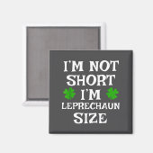 I'm Not Short Leprechaun Size Irish Funny St Patri Magneet (Voorkant / Achterkant)