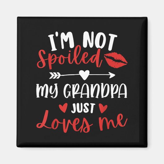 I'm Not Siled My Grandpa Loves Me Family Reunion M Magneet (Voorkant)