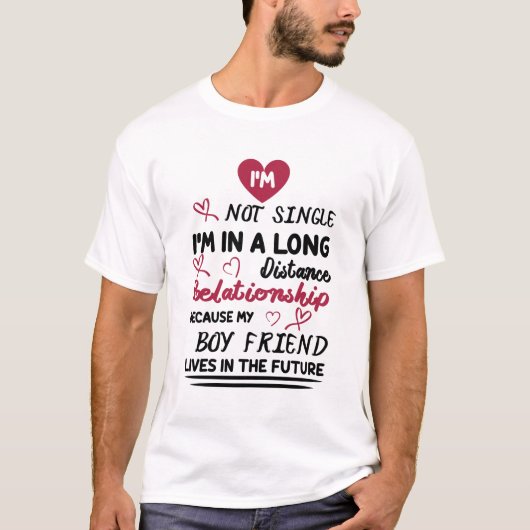 i'm-not-single-i'm-in-a-long-relationship T-SHIRT (Voorkant)