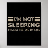 I'm Not Sleeng I'm Just Resting My Eyes Funny Quot Poster (Voorkant)