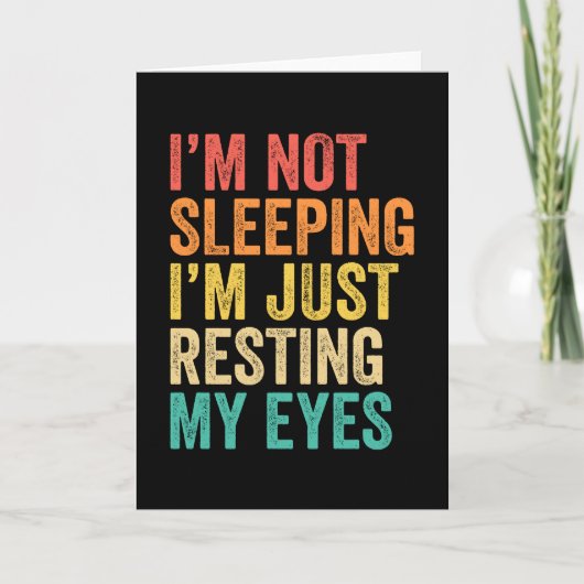 I'm Not Sleeping I'm Just Resting My Eyes Nap Kaart (Voorkant)
