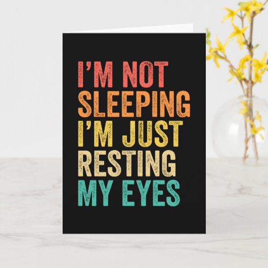 I'm Not Sleeping I'm Just Resting My Eyes Nap Kaart (Gele Bloem)