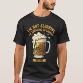 "I'm Not Slurring, I'm Speaking in Cursive" Funny T-shirt (Voorkant)