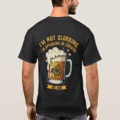 "I'm Not Slurring, I'm Speaking in Cursive" Funny T-shirt (Achterkant)
