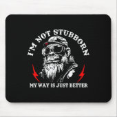 I'm Not Stubborn My Way Is Just Better Monkey Funn Muismat (Voorkant)